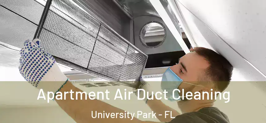 Apartment Air Duct Cleaning University Park - FL