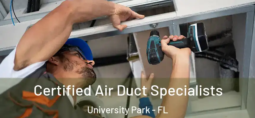  Certified Air Duct Specialists University Park - FL