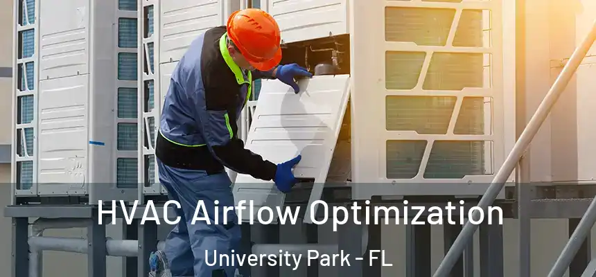 HVAC Airflow Optimization University Park - FL