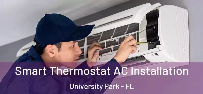  Smart Thermostat AC Installation University Park - FL